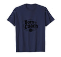 Born To Coach Soccer Inspirational T-Shirt - Novelty Apparel for Adults