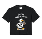 Off To Watch Soccer Mom Goose T-Shirt - Novelty Apparel for Adults