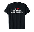 I Love Soccer Stadiums T-Shirt - Aesthetic Graphic Unisex