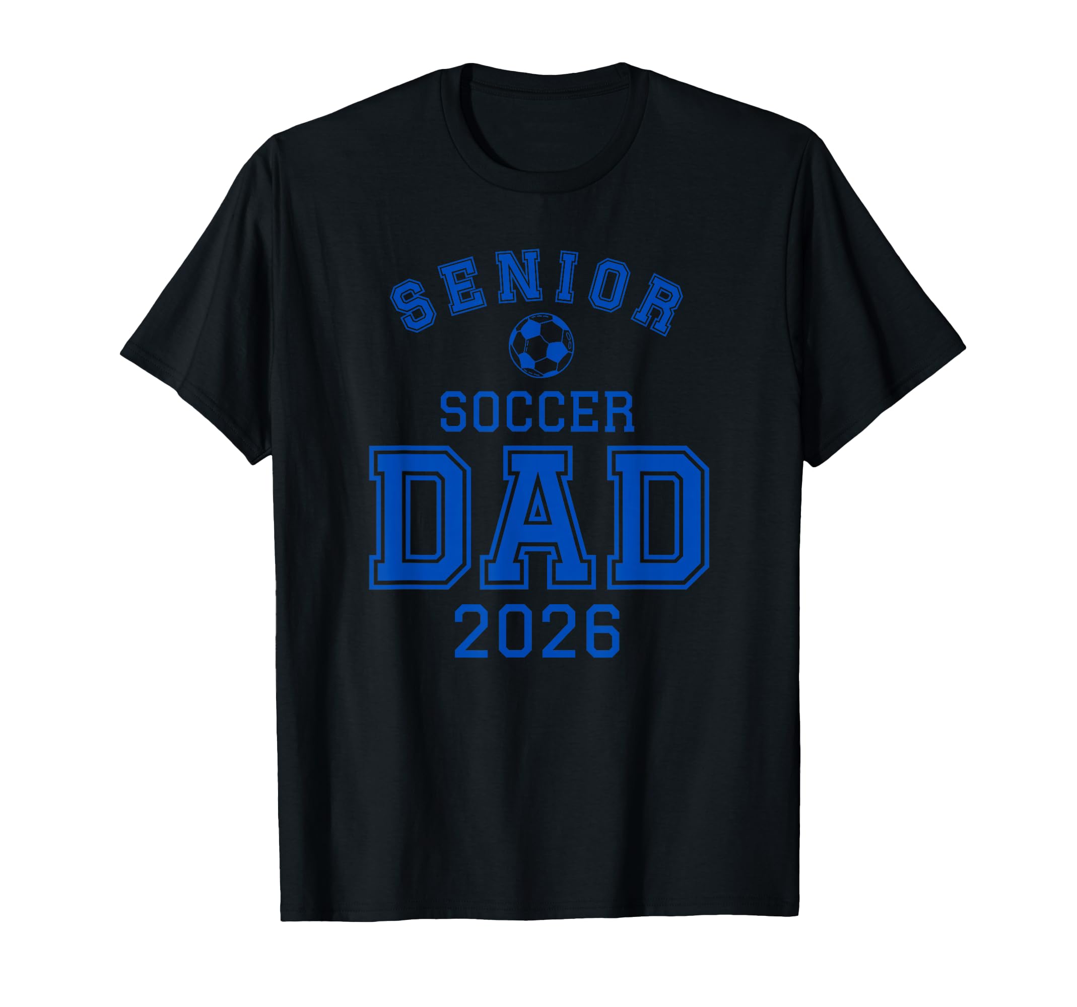 Senior Soccer Dad Class 2026 T-Shirt - Custom Art Print Unisex