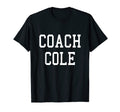 Coach Cole Custom Football Soccer T-Shirt - Fun Novelty Design Unisex