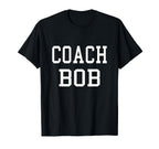Coach Bob Custom Football Soccer T-Shirt - Aesthetic Graphic for Adults