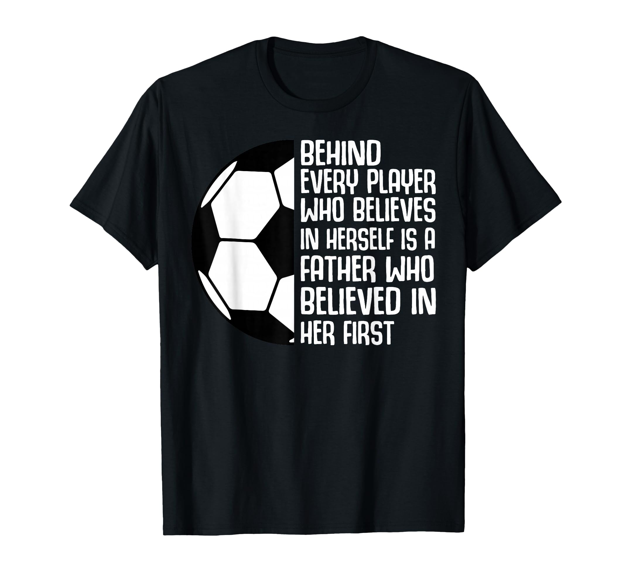 Behind Every Player Father T-Shirt - Casual Everyday Wear Men Women