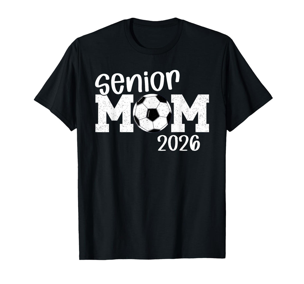 Soccer Senior Mom 2026 Soccer Player T-Shirt - Trendy Graphic Unisex