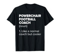 Powerchair Football Coach Definition T-Shirt - Trendy Graphic for Adults