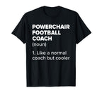 Powerchair Football Coach Definition T-Shirt - Trendy Graphic for Adults