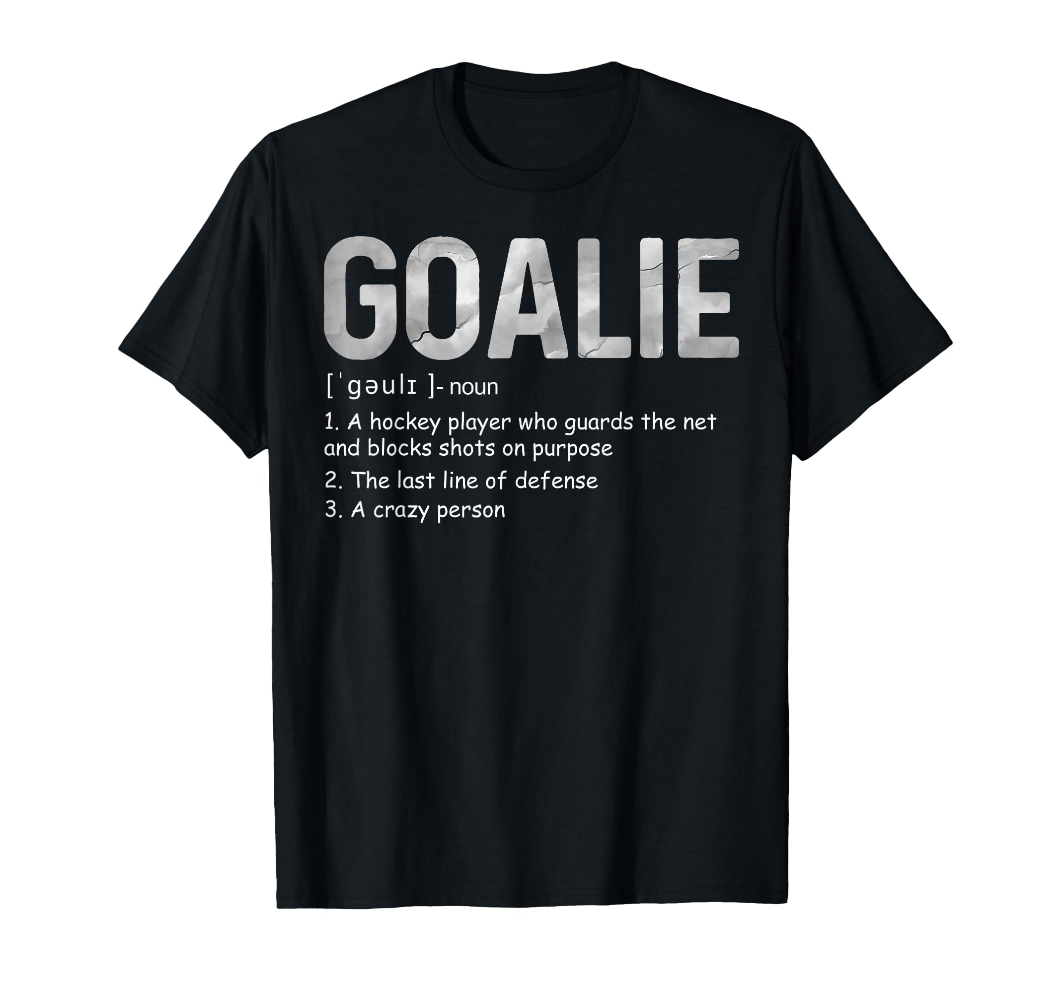 Funny Goalie Definition Soccer Hockey T-Shirt - Novelty Apparel Men Women