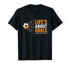 Soccer Lifes About Goals Soccer T-Shirt - Minimalist Print for Adults