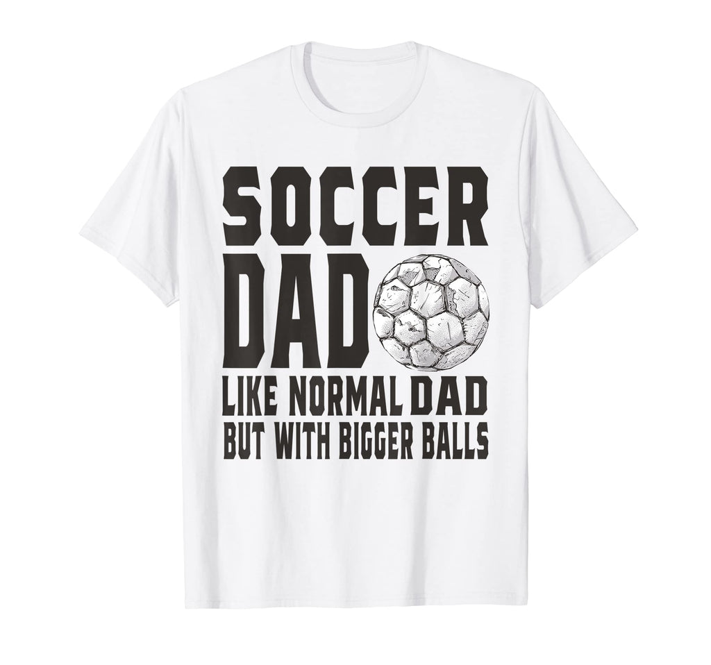Soccer Game Day Soccer Dad Like T-Shirt - Casual Everyday Wear for Adults