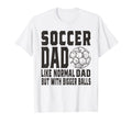 Soccer Game Day Soccer Dad Like T-Shirt - Casual Everyday Wear for Adults