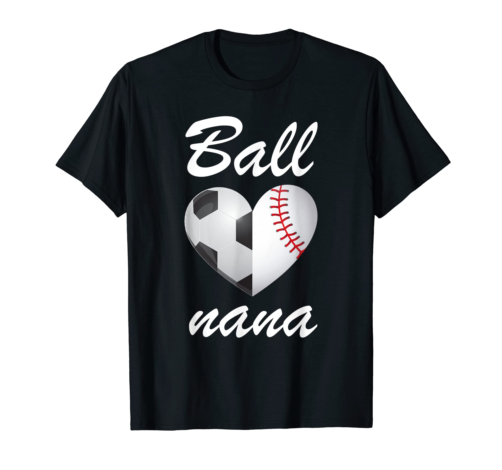 Ball Nana Funny Soccer And Baseball T-Shirt - Fun Novelty Design Unisex