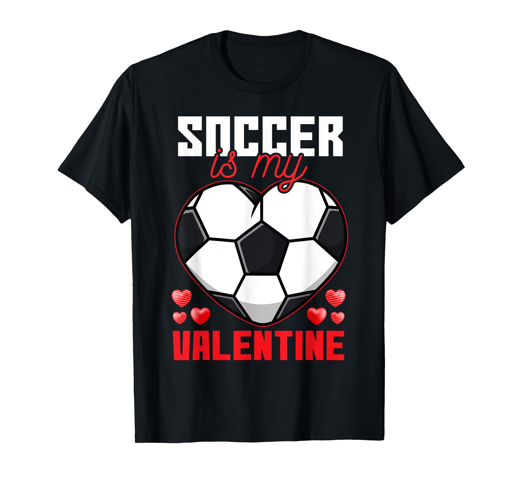 Soccer Is My Valentine Fun Soccer Family T-Shirt - Streetwear Style Unisex