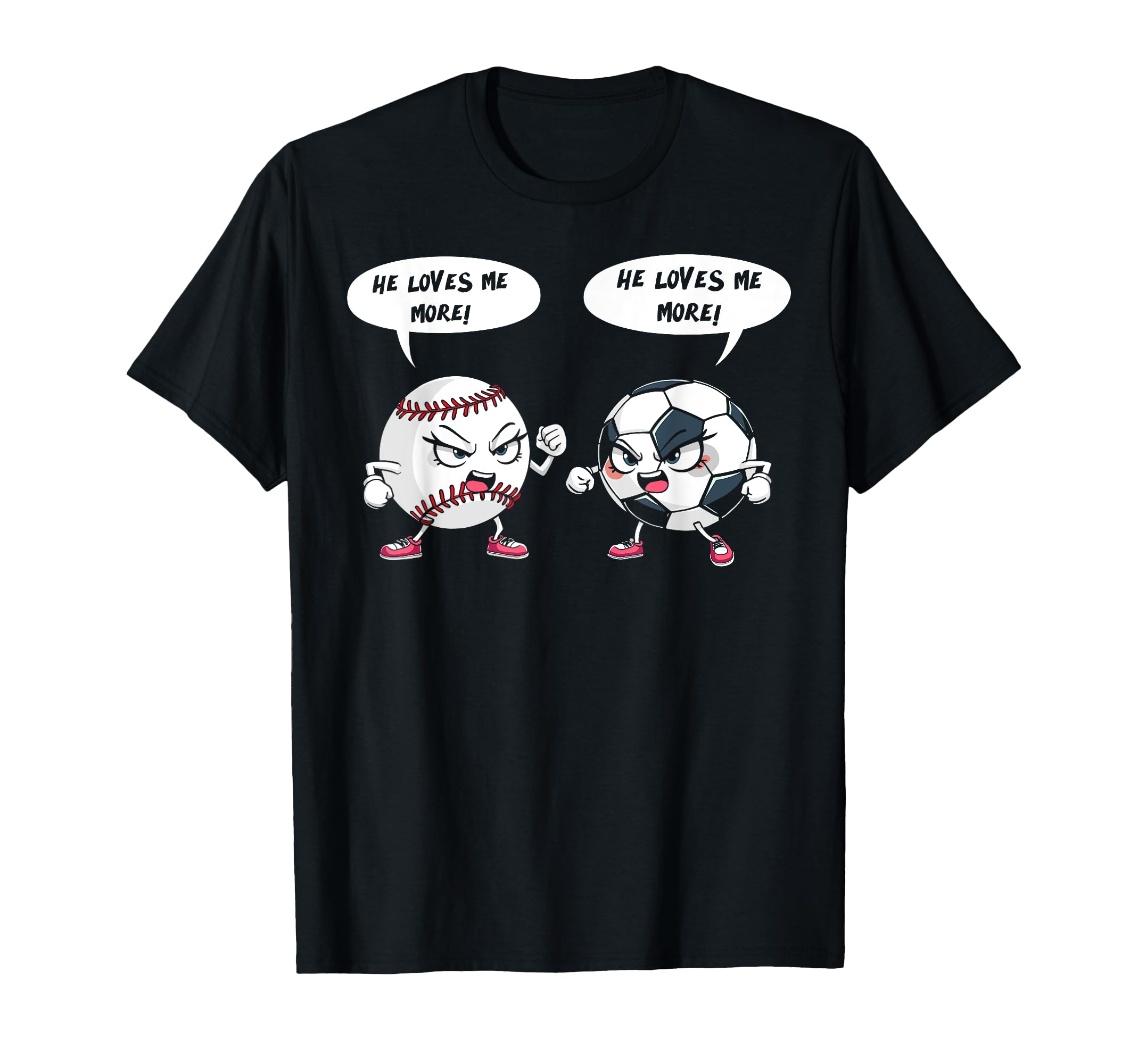 He Loves Me More Baseball Soccer Player T-Shirt - Minimalist Print Unisex