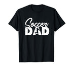 Soccer Funny Soccer Dad Father Gift T-Shirt - Casual Everyday Wear Unisex