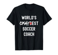 Worlds Okayest Soccer Coach Funny T-Shirt - Fun Novelty Design Unisex