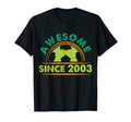 Awesome Since 2003 Funny Soccer T-Shirt - Casual Everyday Wear Unisex