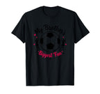 Soccer Sister My Brothers Biggest T-Shirt - Casual Everyday Wear Men Women