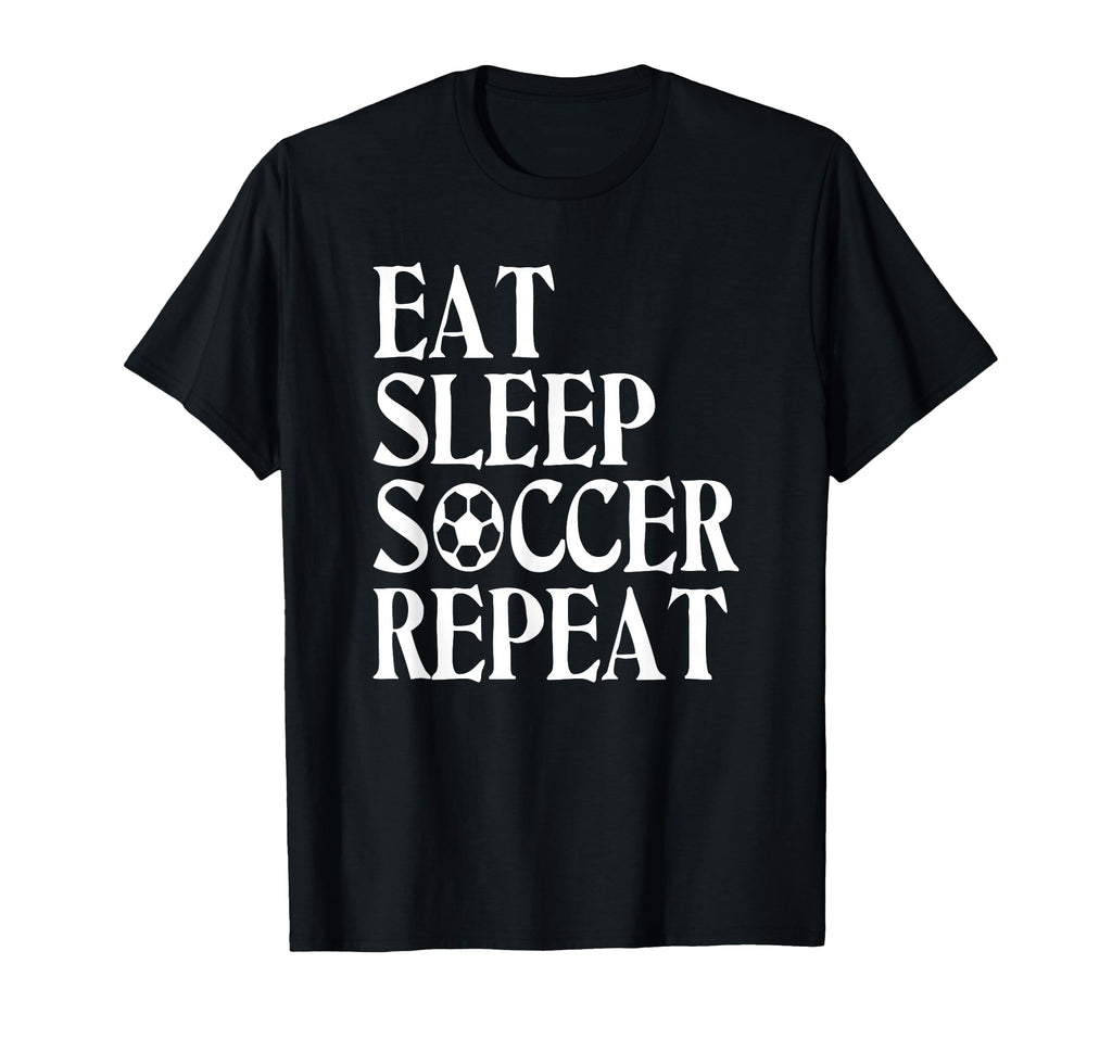 Eat Sleep Soccer Repeat Team Sport T-Shirt - Custom Art Print Unisex