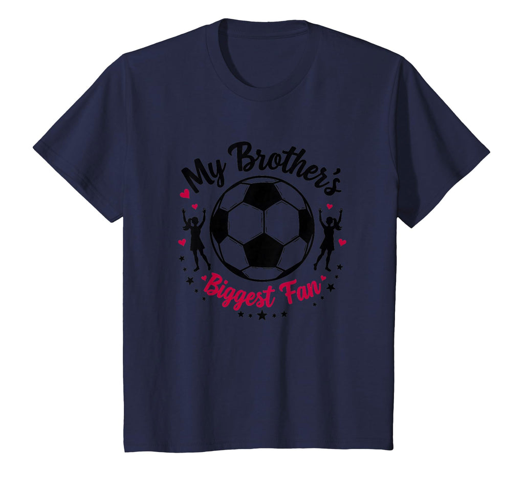 Soccer Sister My Brothers Biggest Fan T-Shirt - Novelty Apparel for Adults