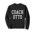 Coach Otto Custom Football Sweatshirt - Fun Novelty Design for Adults