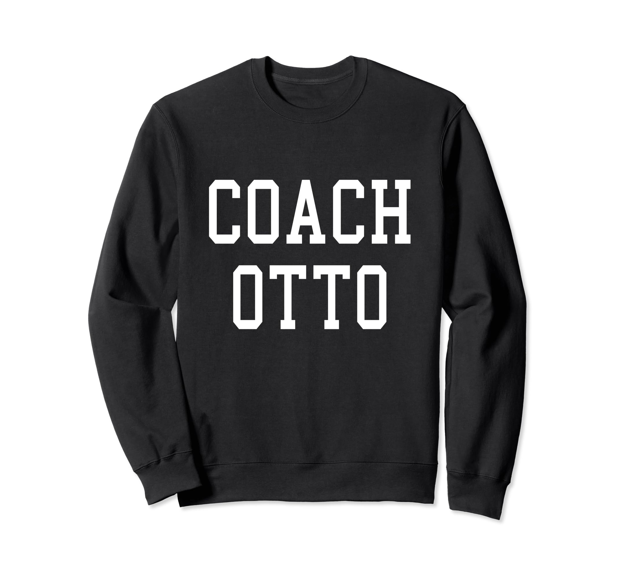 Coach Otto Custom Football Sweatshirt - Fun Novelty Design for Adults