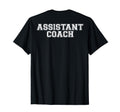 Assistant Coach Back T-Shirt - Trendy Graphic Men Women