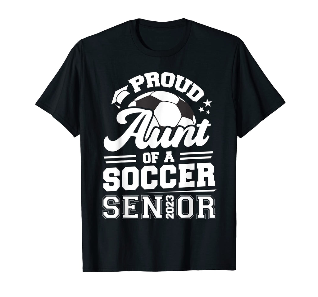 Proud Aunt Soccer Senior 2023 T-Shirt - Aesthetic Graphic Men Women