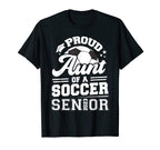 Proud Aunt Soccer Senior 2023 T-Shirt - Aesthetic Graphic Men Women