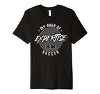 My Area Expertise Is Soccer Bold T-Shirt - Custom Art Print for Adults