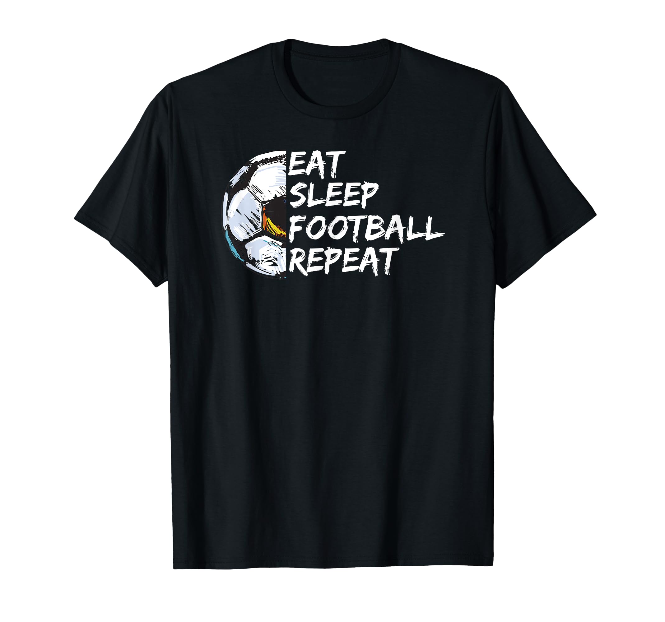 Eat Sleep Football Repeat Half T-Shirt - Casual Everyday Wear for Adults