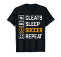 Cleats Sleep Soccer Repeat Funny Fans T-Shirt - Trendy Graphic Men Women