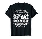 Funny Softball Coach Gift Appreciation T-Shirt - Graphic Print for Adults