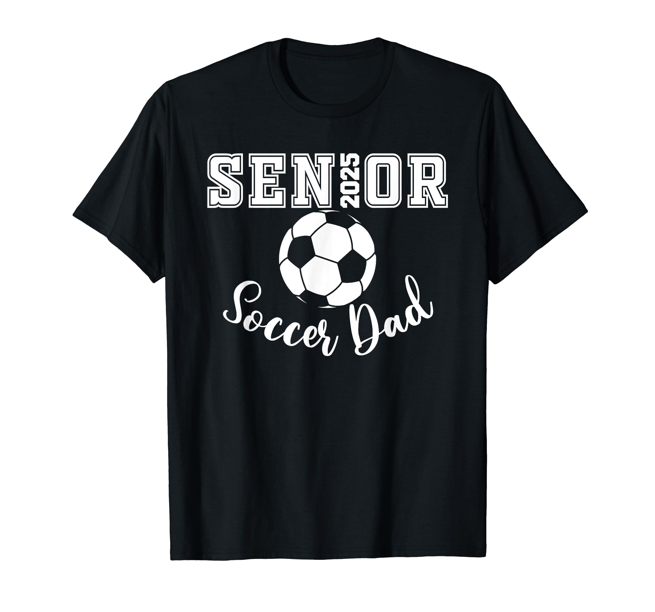 Senior 2025 Soccer Dad Soccer Class 2025 T-Shirt - Graphic Print Men Women