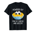 Powered Mac And Cheese And Soccer T-Shirt - Casual Everyday Wear Men Women
