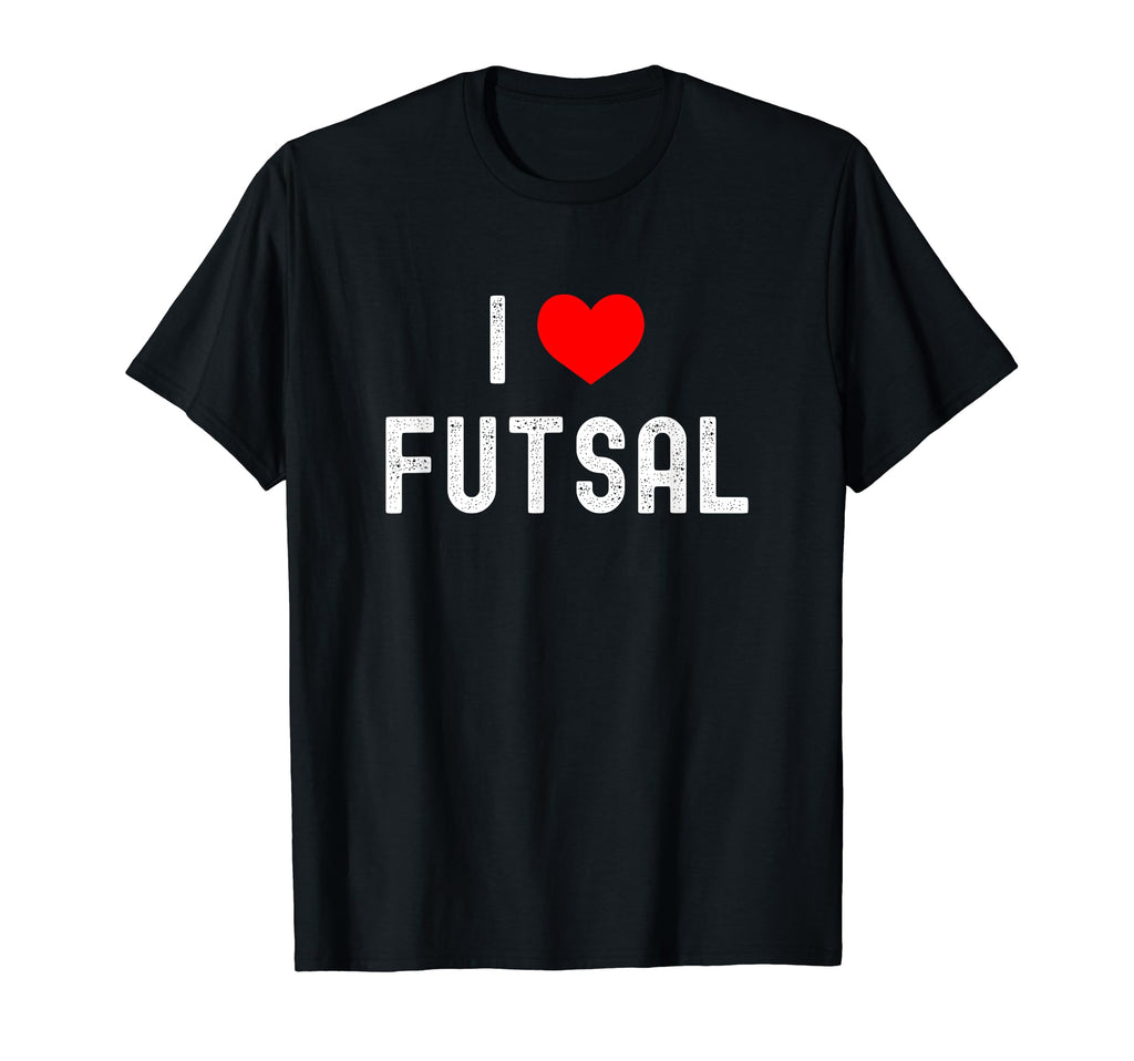 I Love Futsal Indoor Soccer Funny T-Shirt - Trendy Graphic for Adults