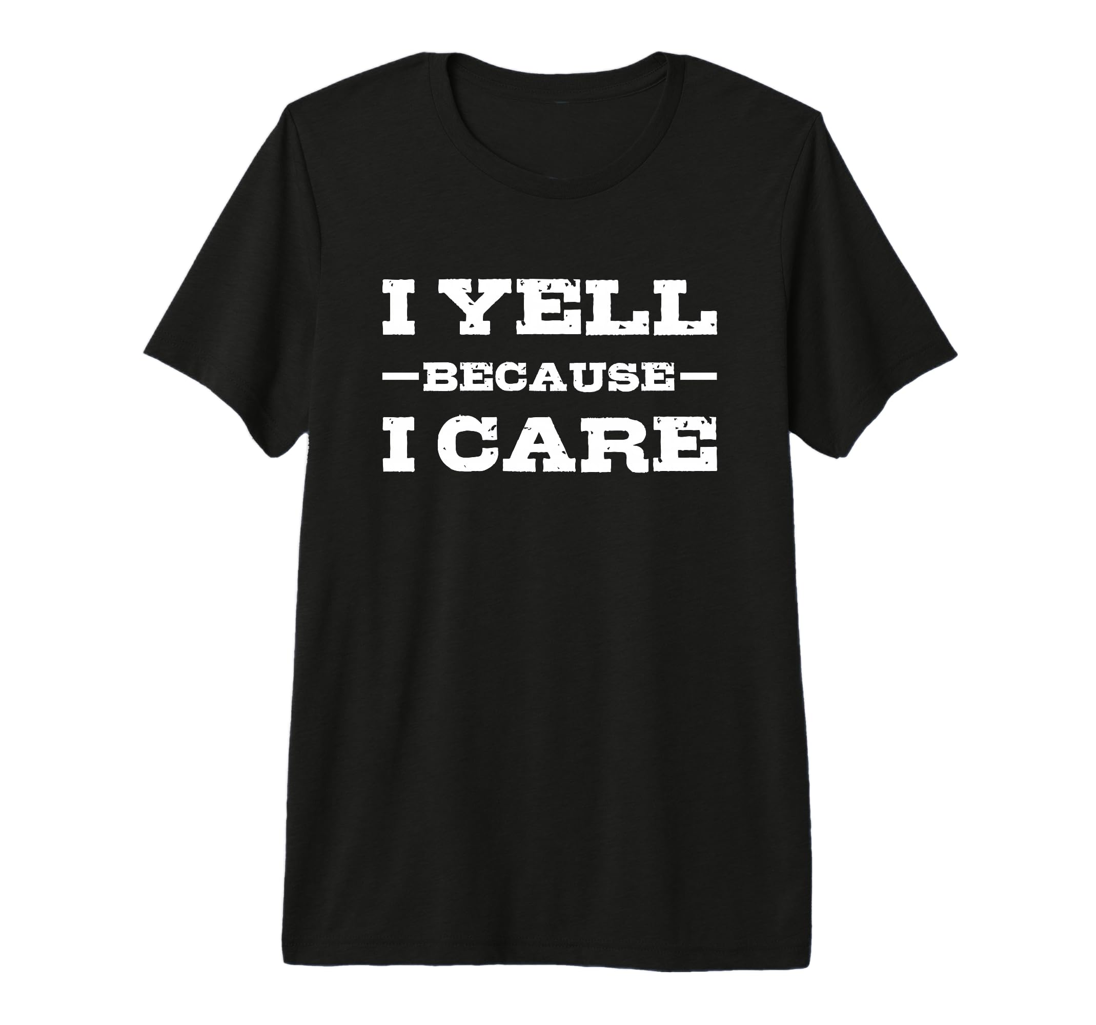 I Yell Because I Care Hockey T-Shirt - Casual Everyday Wear Men Women
