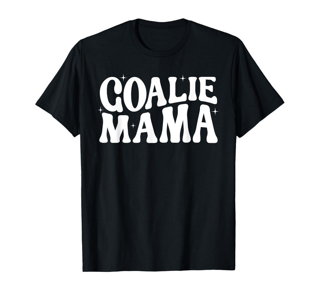 Goalie Mama Goalie Mom Lacrosse Soccer T-Shirt - Fun Novelty Design Unisex