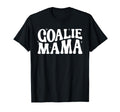 Goalie Mama Goalie Mom Lacrosse Soccer T-Shirt - Fun Novelty Design Unisex