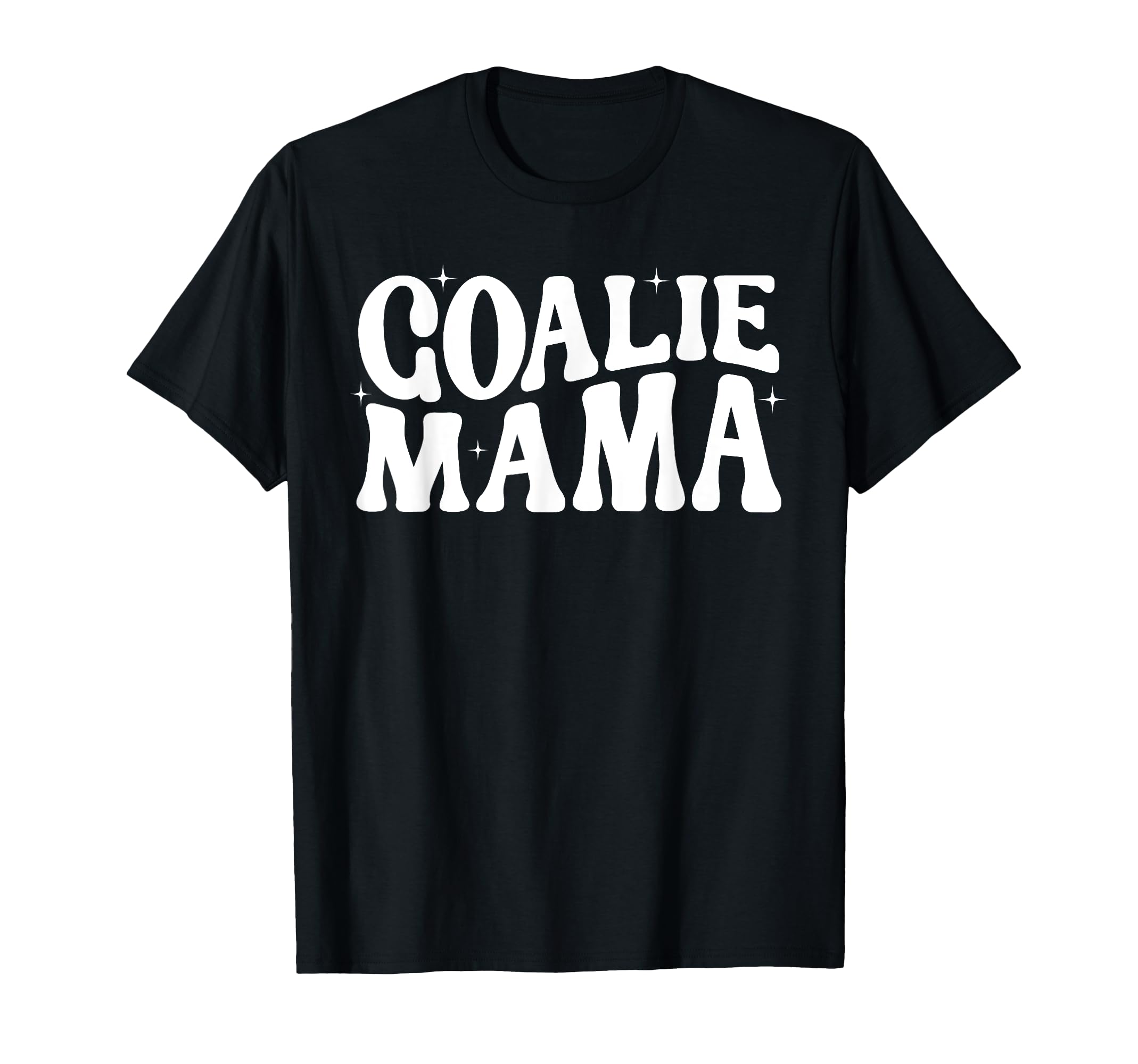 Goalie Mama Goalie Mom Lacrosse Soccer T-Shirt - Fun Novelty Design Unisex