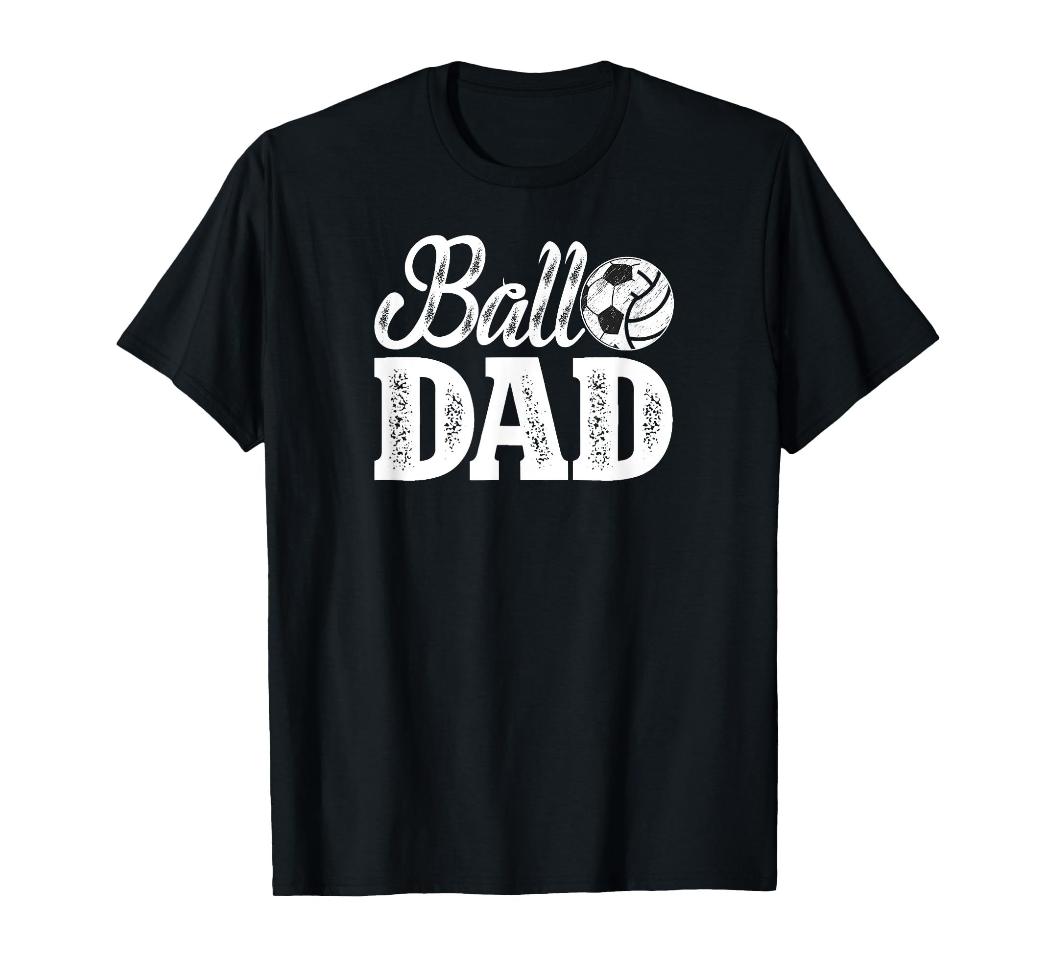 Ball Dad Soccer Volleyball Dad Ballers T-Shirt - Novelty Apparel Men Women