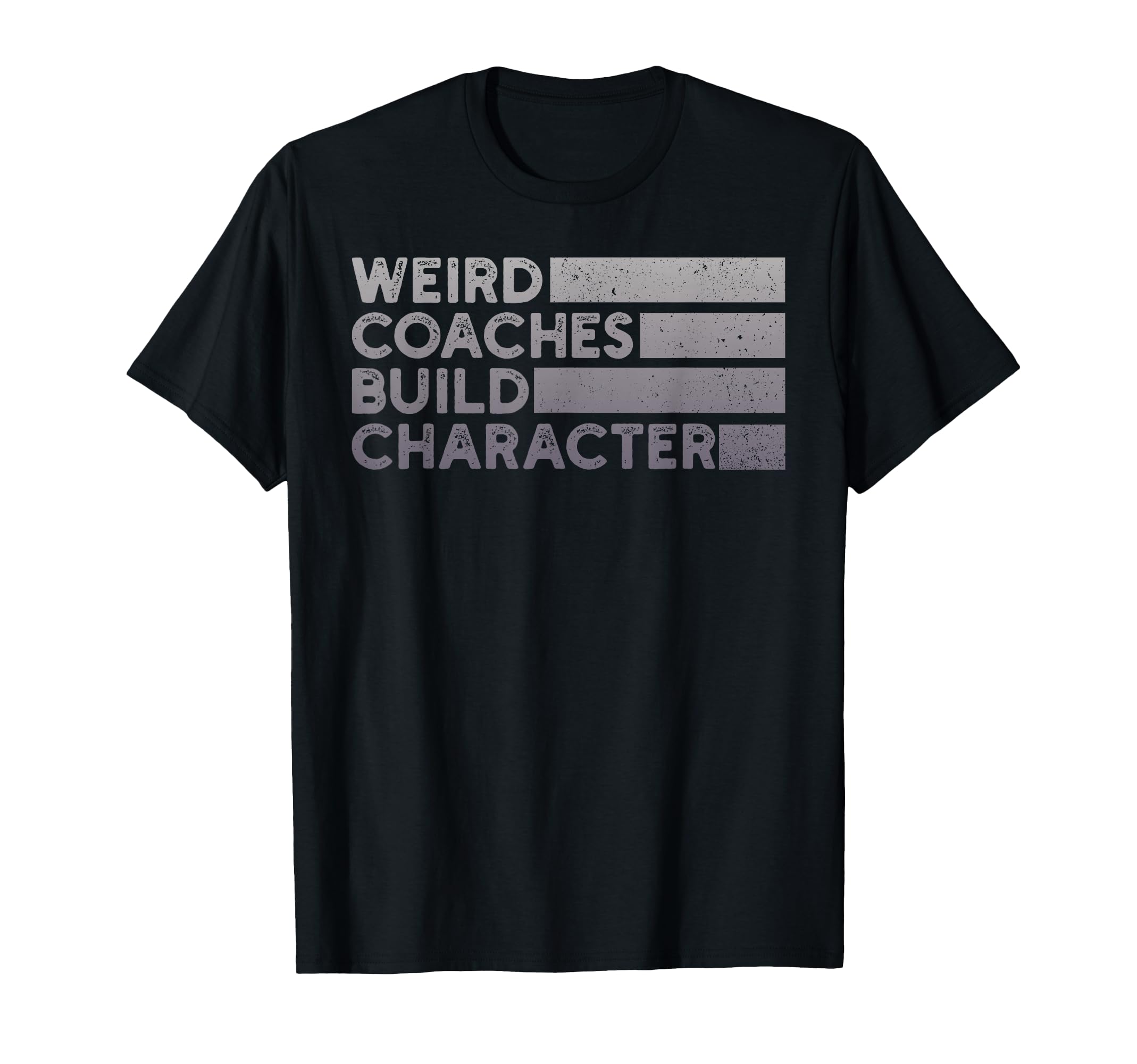 Weird Coaches Build Character Coach Funny T-Shirt - Graphic Print Unisex
