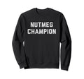Nutmeg Champion Soccer Ball Sweatshirt - Novelty Apparel for Adults