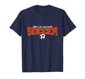 Just Let Me Play Soccer Funny Soccer T-Shirt - Unique Graphic Men Women