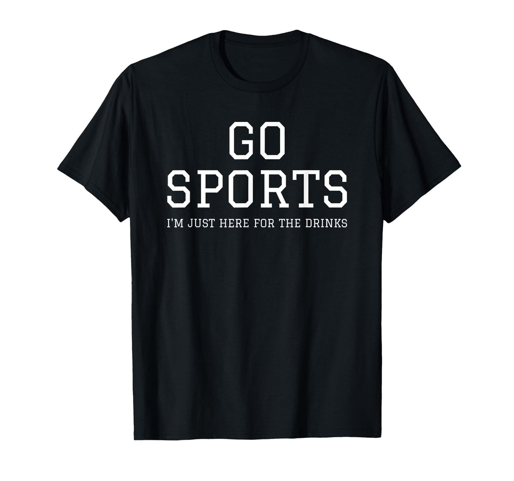 Funny Game Day Event Go Sports Im Just T-Shirt - Streetwear Style Unisex