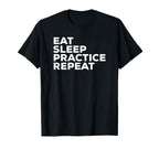 Eat Sleep Practice Repeat Sports Gym T-Shirt - Graphic Print for Adults