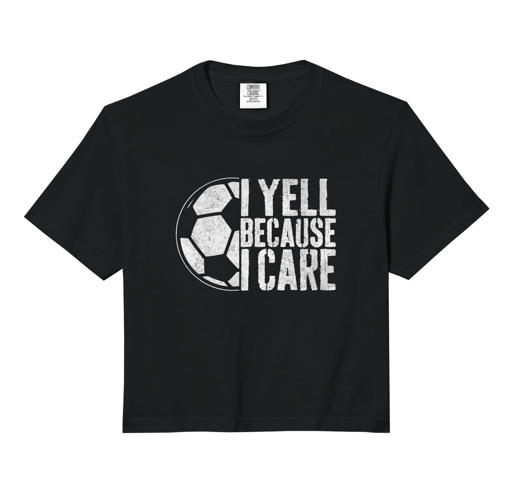 I Yell Because I Care Soccer Parent Sweatshirt - Aesthetic Graphic Unisex