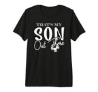 Thats My Son Out There Funny Soccer Mom T-Shirt - Graphic Print Men Women