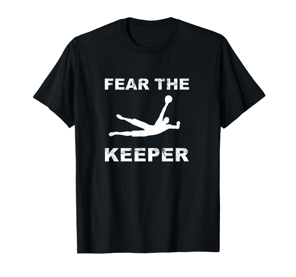 Soccer Goalie Fear Keeper Gift T-Shirt - Streetwear Style for Adults