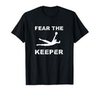 Soccer Goalie Fear Keeper Gift T-Shirt - Streetwear Style for Adults