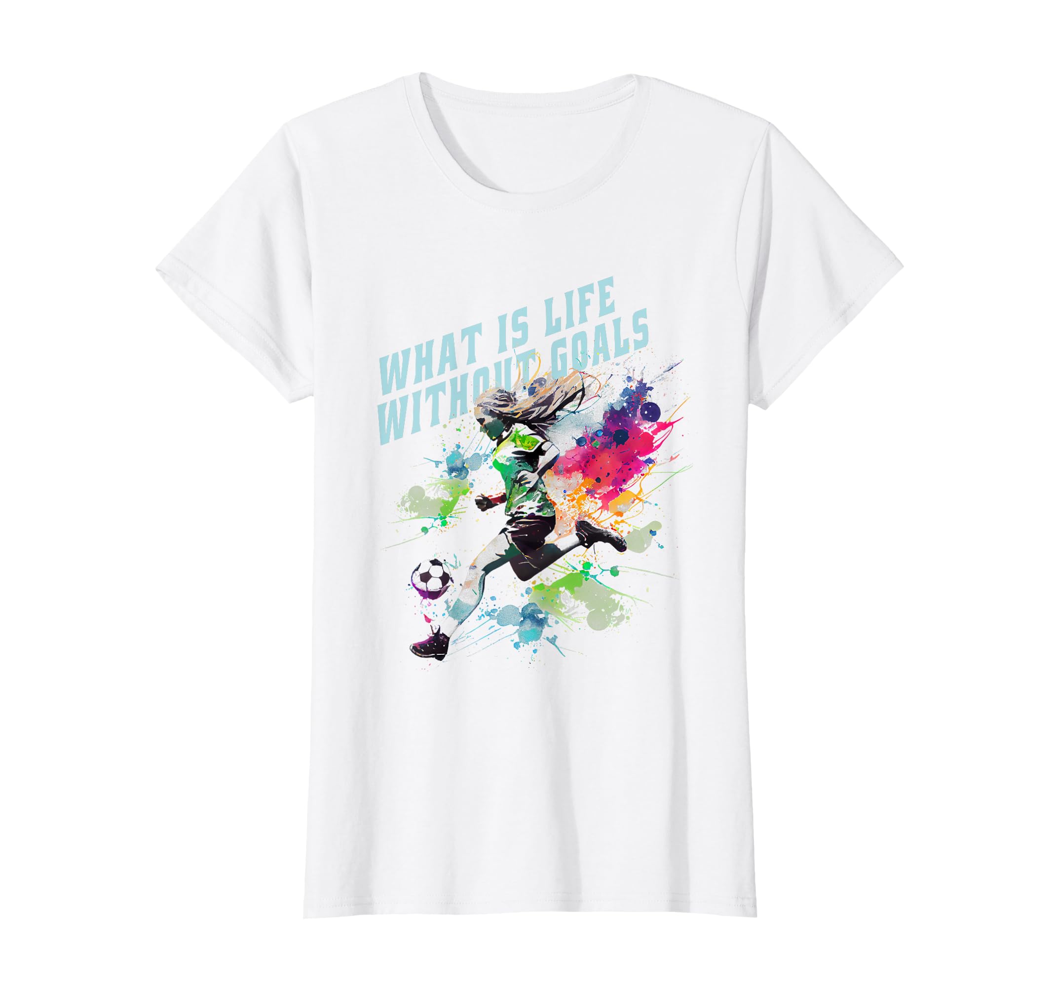 What Is Life Without Goals And T-Shirt - Casual Everyday Wear for Adults